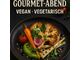 Gourmetabend im Eventkölla - vegan und vegetairsch