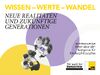 Wissen - Werte - Wandel - neue Realitäten und zukünftige Generationen