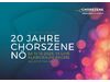 Jubiläumskonzert: 20 Jahre Chorszene Niederösterreich