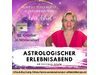 Astrologischer Erlebnisabend: Aktuelle Zeitqualität & dein Seelenplan