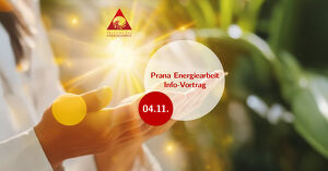 Prana Energiearbeit Info Vortrag
