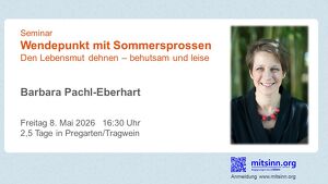 Seminar  Barbara Pachl-Eberhart  Wendepunkt mit Sommersprossen