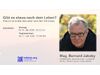 Gibt es etwas nach dem Leben? � Vortrag � Mag. Bernard Jakoby