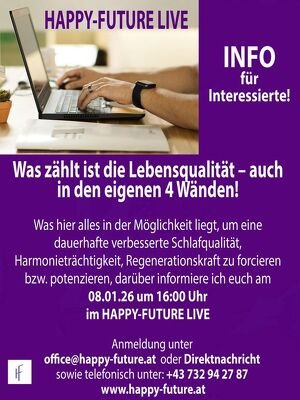 HAPPY-FUTURE LIVE zum THEMA: "Wissen aus der PSI-Forschung - LEBENSQUALIT&Auml;T auch in den eigenen 4 W&auml;nden forcieren."