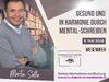 Gesund und in Harmonie durch MENTAL-SCHREIBEN mit Martin Selle