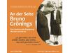 Dokumentarfilm �An der Seite Bruno Gr&ouml;nings� - ein Film, der ber&uuml;hrt.