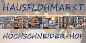 Hausflohmarkt am Hochschneider-Hof